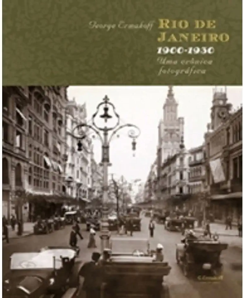 Capa do Livro Rio de janeiro 1900-1930: uma crônica fotográfica - George Ermakoff