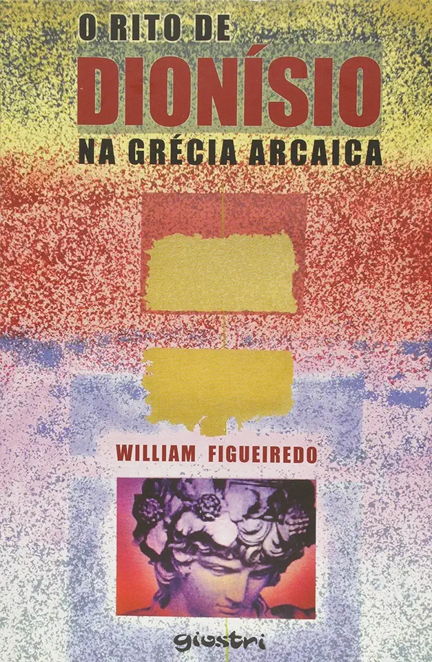 Capa do Livro Rito de Dionísio na Grécia Arcaica, O - William Figueiredo