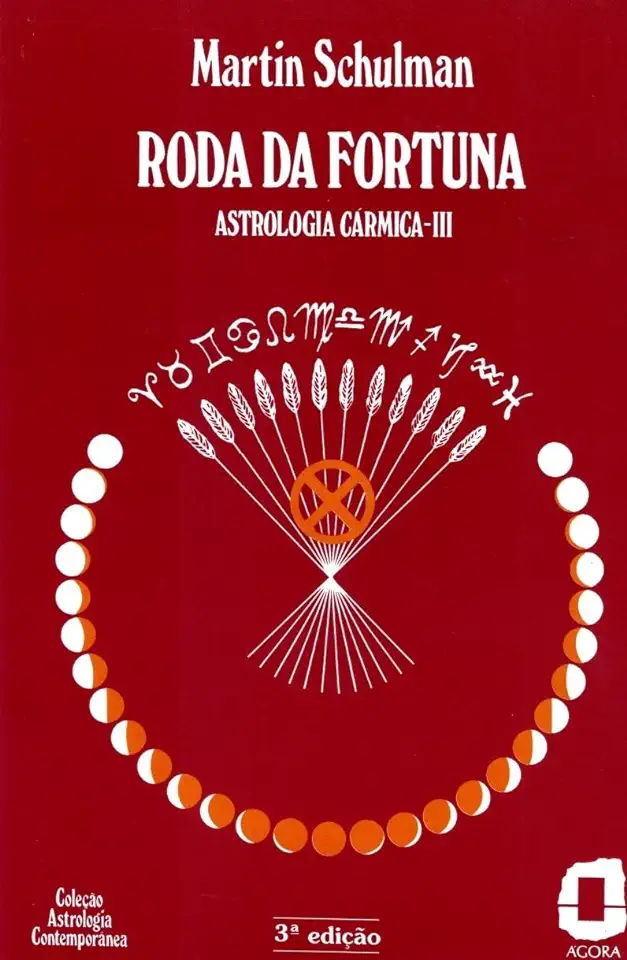 Capa do Livro Roda da Fortuna - Astrologia Cármica III - Martin Schulman