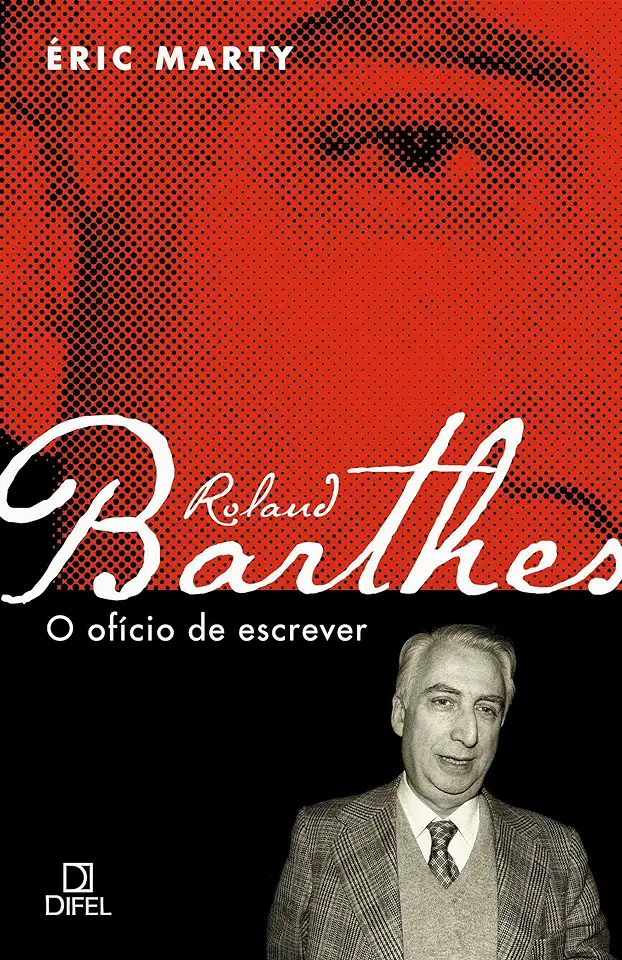 Capa do Livro Roland Barthes - o Ofício de Escrever - Éric Marty