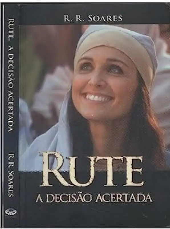 Capa do Livro Rute a Decisão Acertada - R. R. Soares