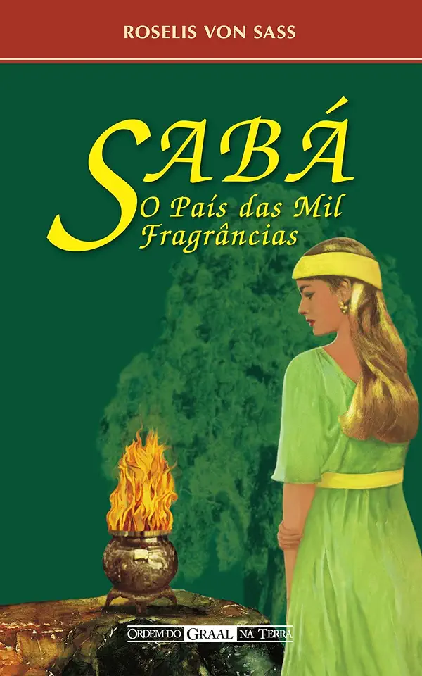 Capa do Livro Sabá, o País das Mil Fragrâncias - Roselis Von Sass