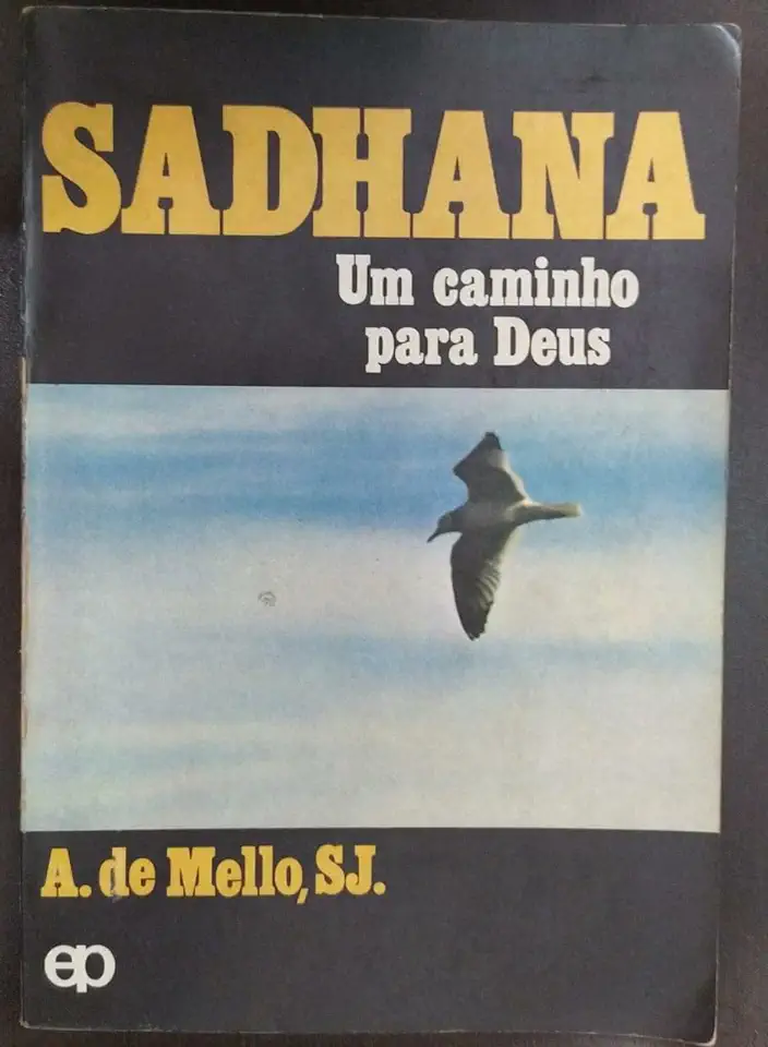 Capa do Livro Sadhana - um Caminho para Deus - A. de Mello