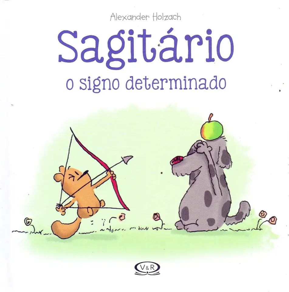 Capa do Livro Sagitário: o signo determinado - Holzach, Alexander