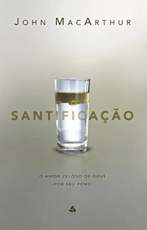 Capa do Livro Santificação - Macarthur, John