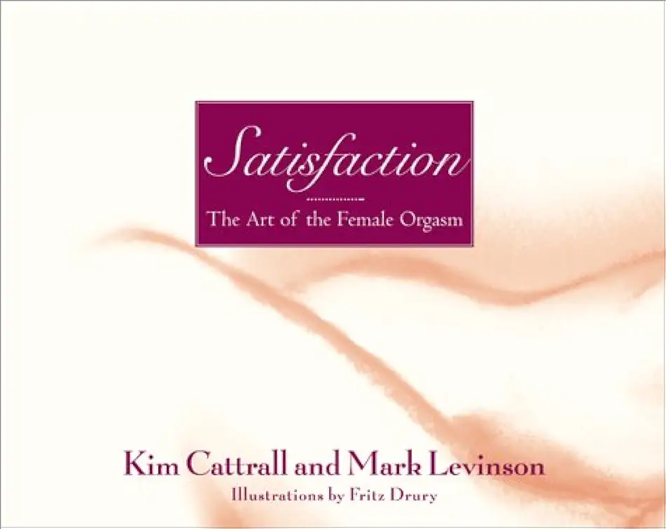 Capa do Livro Satisfação: a Arte do Orgasmo Feminino - Kim Cattrall / Mark Levinson