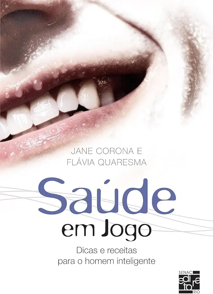 Capa do Livro Saúde Em Jogo - Dicas e Receitas para o Homem Inteligente - Jane Corona e Flávia Quaresma