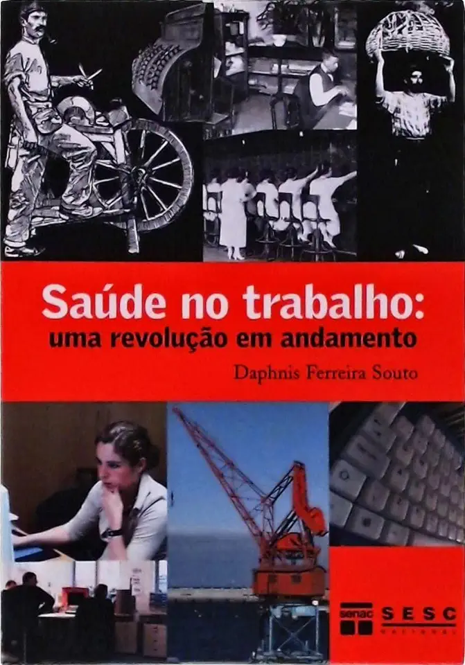 Capa do Livro Saúde no Trabalho: uma Revolução Em Andamento - Daphnis Ferreira Souto