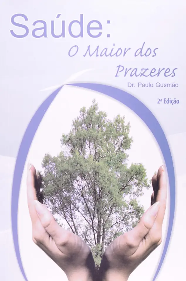 Capa do Livro Saúde: o Maior dos Prazeres - Dr. Paulo Gusmão