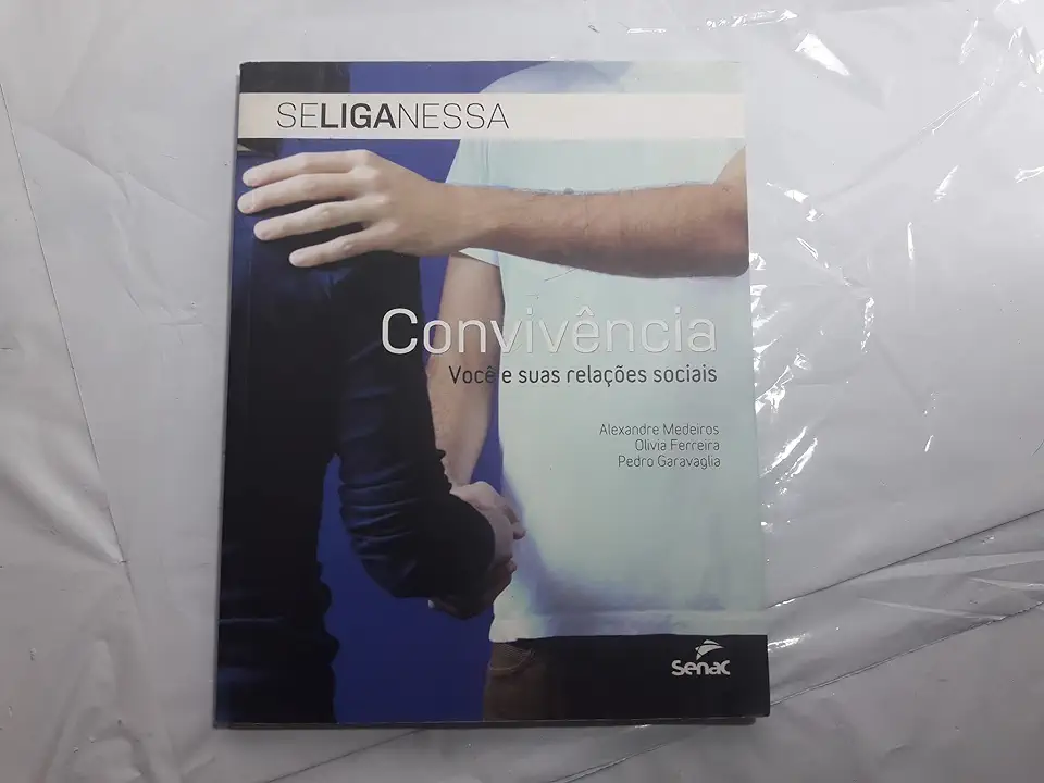 Capa do Livro Se Liga Nessa Convivencia Voce e Suas Relaçoes Sociais - Alexandre Medeiros