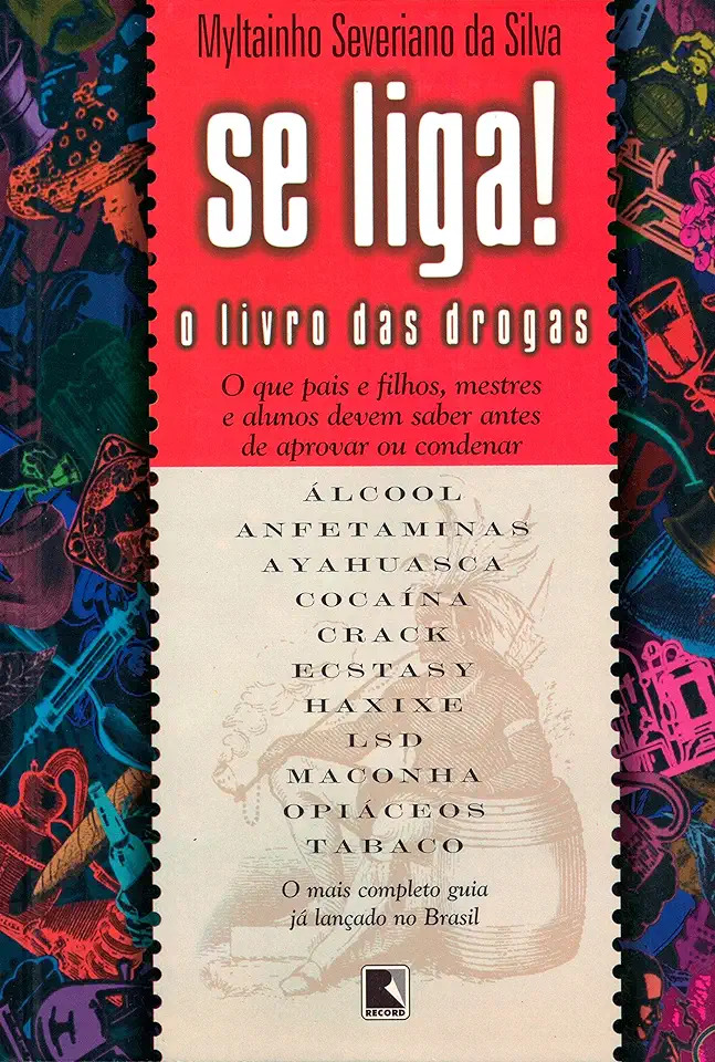 Capa do Livro Se Liga! o Livro das Drogas - Myltainho Severiano da Silva