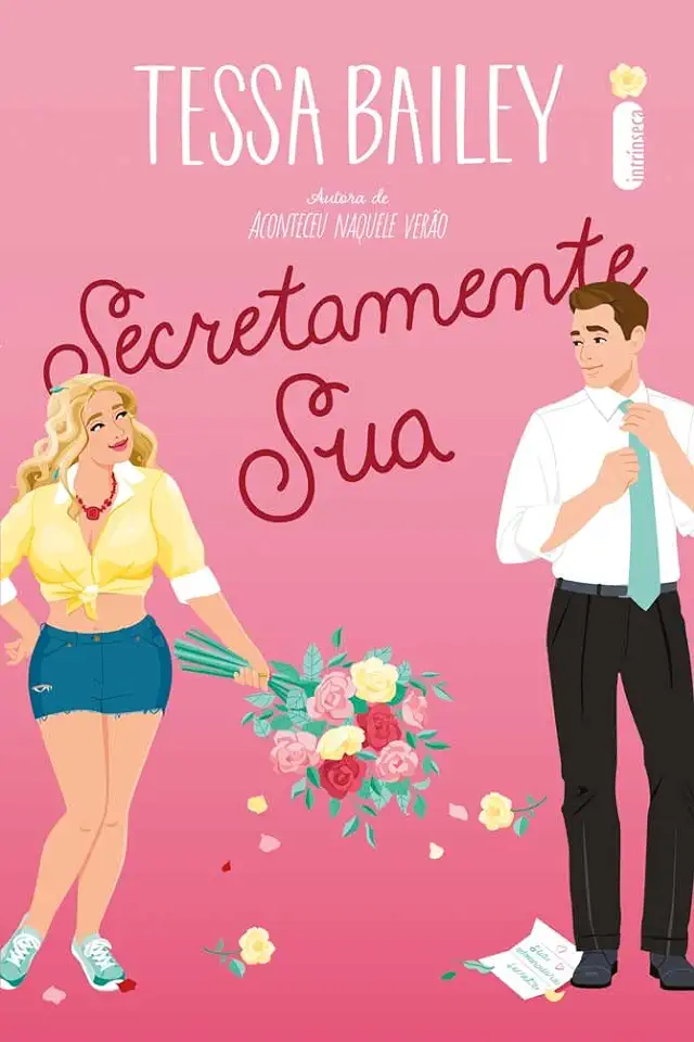 Capa do Livro Secretamente Sua - Tessa Bailey