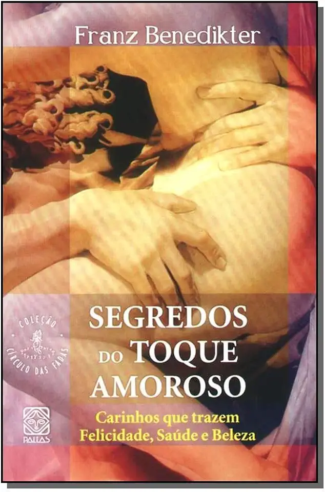 Capa do Livro Segredos do Toque Amoroso - Franz Benedikter