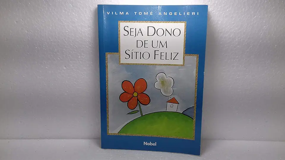 Capa do Livro Seja Dono de um Sítio Feliz - Vilma Tomé Angelieri