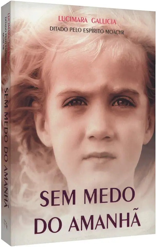 Capa do Livro Sem Medo do Amanhã - Lucimara Gallicia