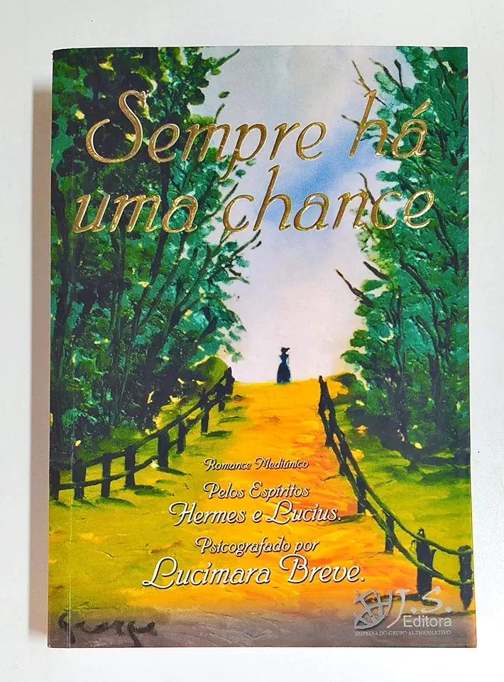 Capa do Livro Sempre Há uma Chance - Lucimara Breve