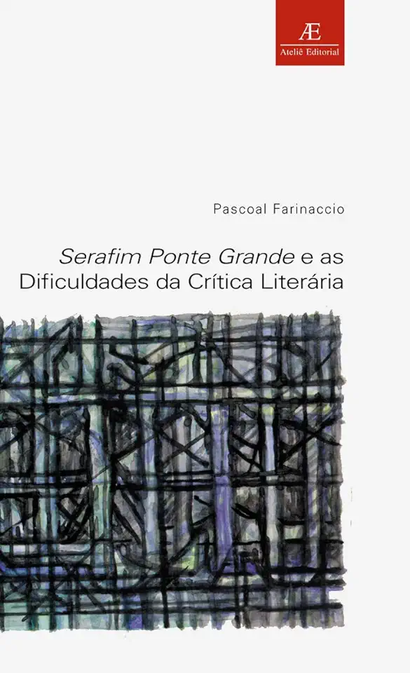 Capa do Livro Serafim Ponte Grande e as Dificuldades da Crítica Literária - Pascoal Farinaccio