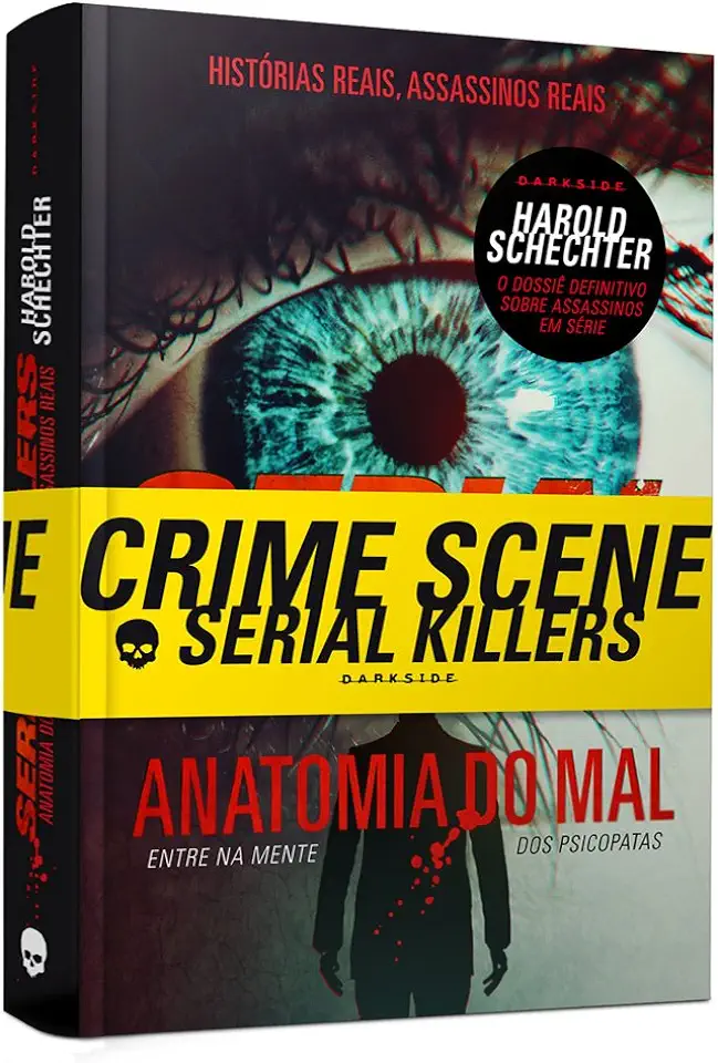 Capa do Livro Serial Killers: Anatomia do Mal - Harold Schechter