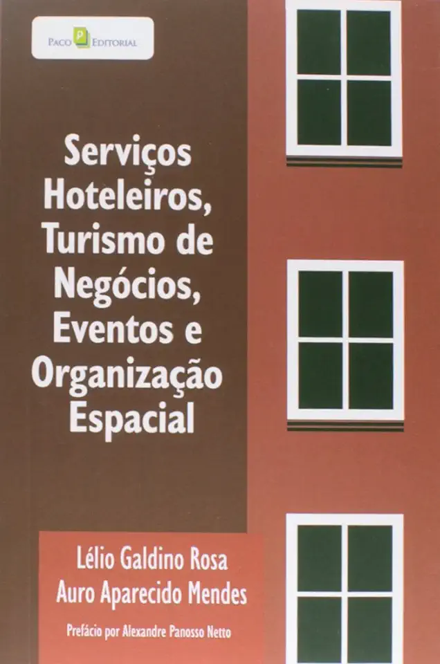 Capa do Livro Serviços Hoteleiros Turismo de Negócios Eventos e Organização Espacial - Lélio Galdino Rosa