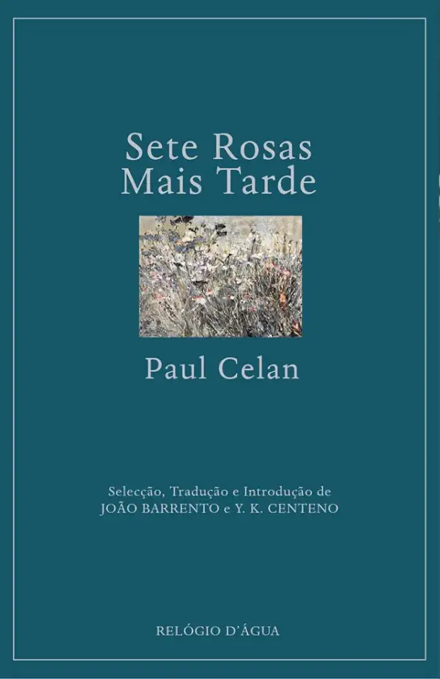 Capa do Livro Sete Rosas Mais Tarde - Paul Celan