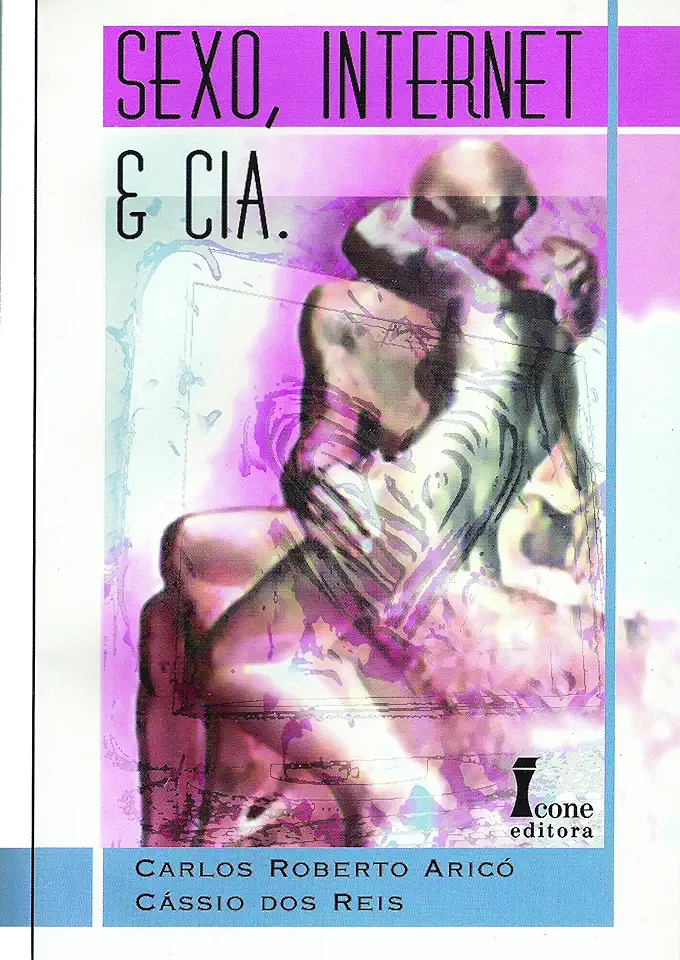 Capa do Livro Sexo Internet e Cia - ARICO/ REIS