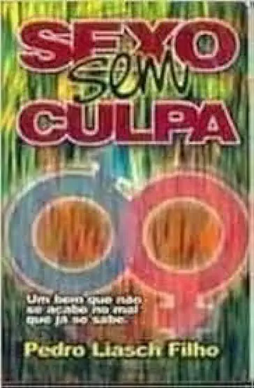 Capa do Livro Sexo sem Culpa - Pedro Liasch Filho