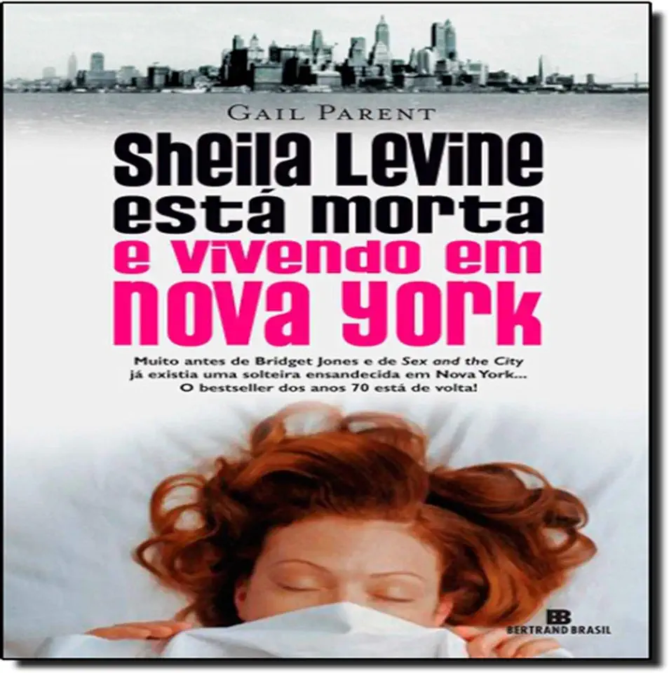 Capa do Livro Sheila Levine Está Morta e Vivendo Em Nova York - Gail Parent