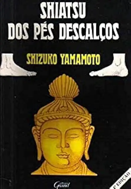 Capa do Livro Shiatsu dos Pés Descalços - Shizuko Yamamoto