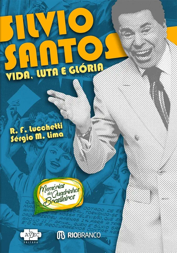 Capa do Livro Silvio Santos : Vida, luta e glória - Lucchetti, R. F.