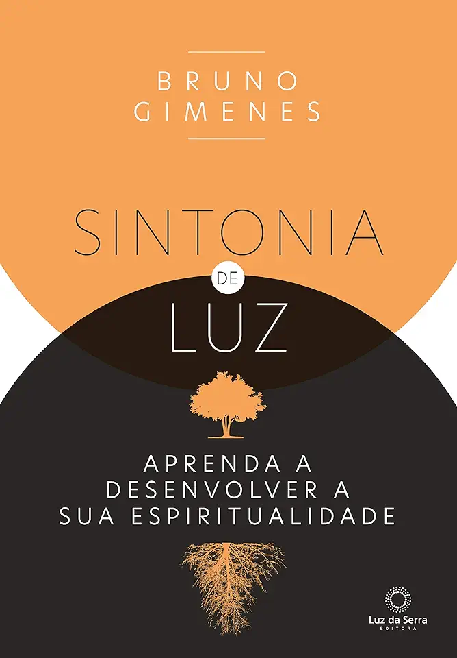 Capa do Livro Sintonia de Luz - Aprenda a desenvolver a sua espiritualidade - Gimenes, Bruno