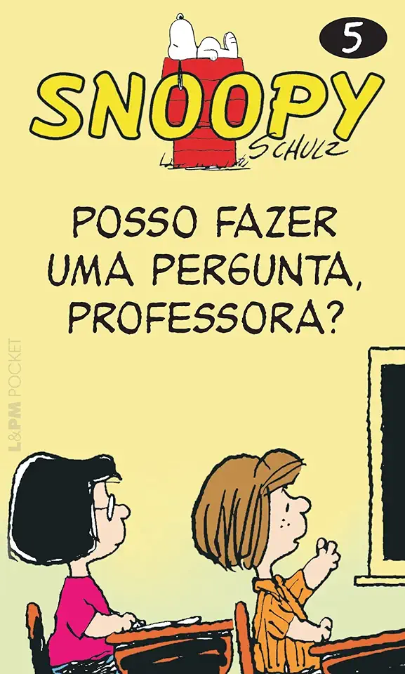 Capa do Livro Snoopy 5 - Posso Fazer uma Pergunta, Professora? - Charles M. Schulz