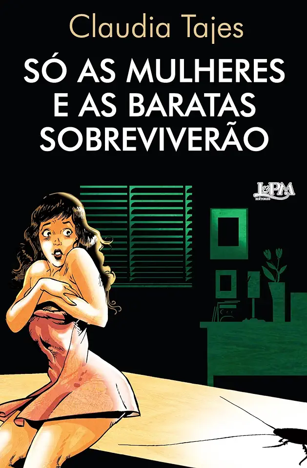 Capa do Livro Só as Mulheres e as Baratas Sobreviverão - Claudia Tajes