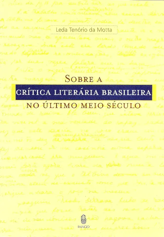 Capa do Livro Sobre a Crítica Literária Brasileira no Último Meio Século - Leda Tenório da Motta