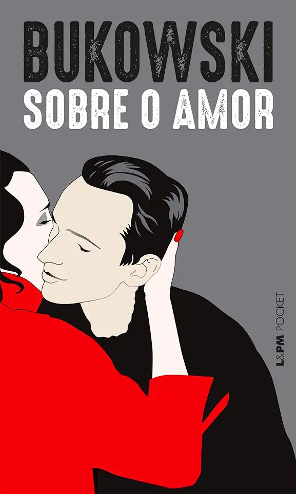 Capa do Livro Sobre o Amor - - Charles Bukowski