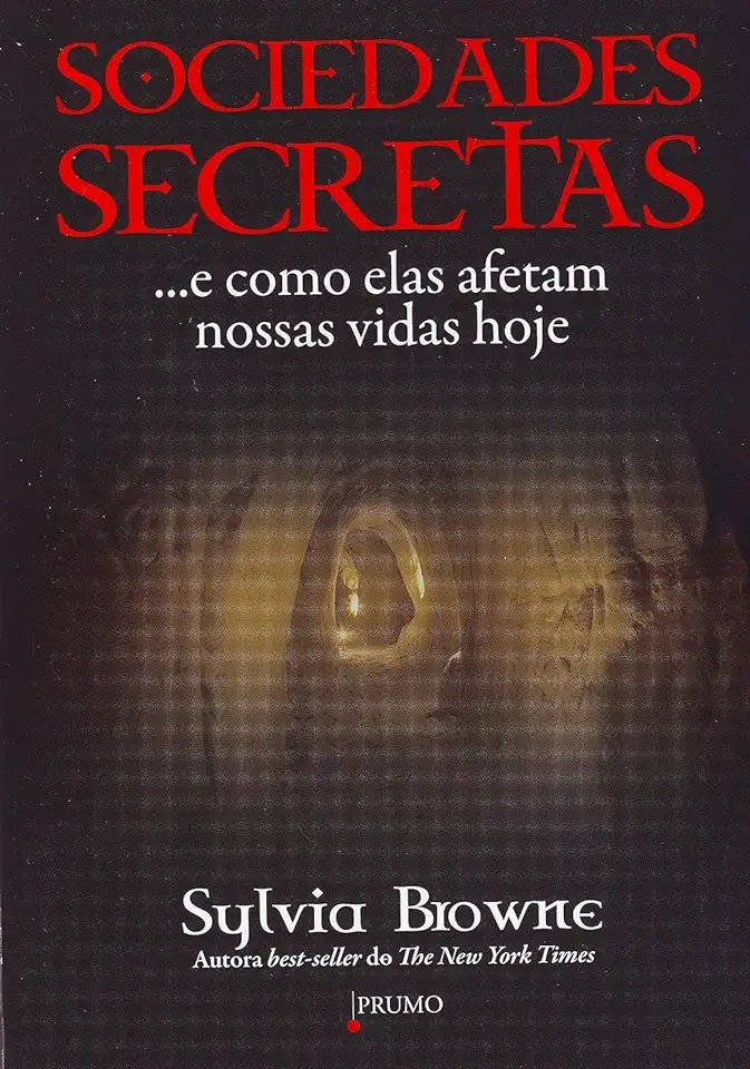 Capa do Livro Sociedades Secretas... e Como Elas Afetam Nossas Vidas Hoje - Sylvia Browne