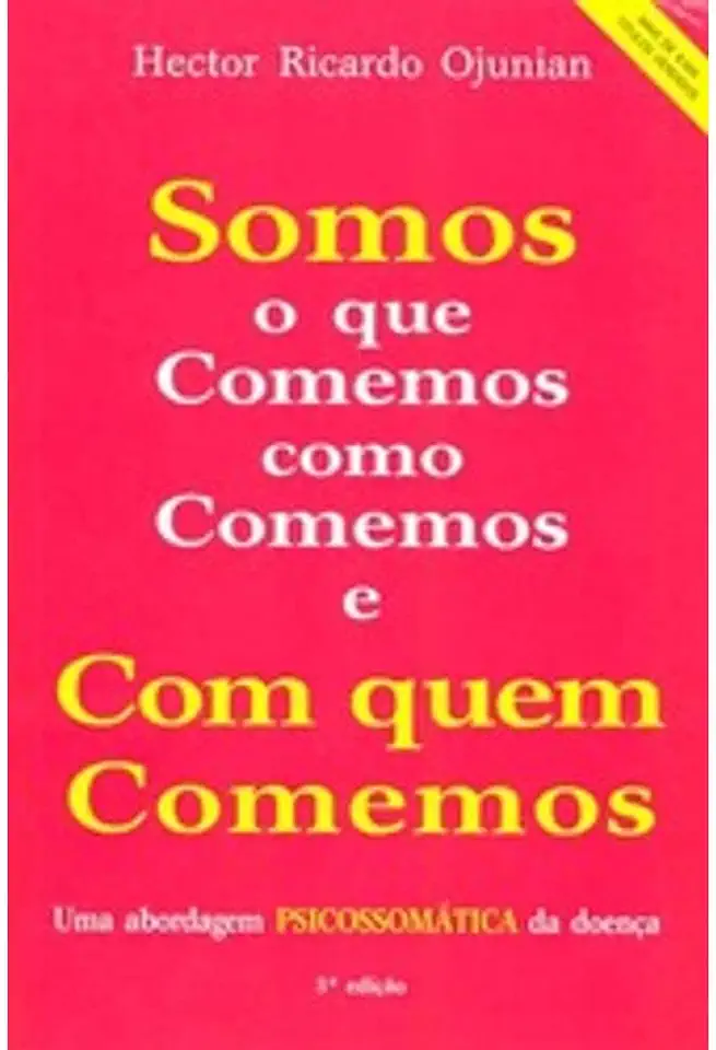 Capa do Livro Somos o Que Comemos Como Comemos e Com Quem Comemos - Hector Ricardo Ojunian