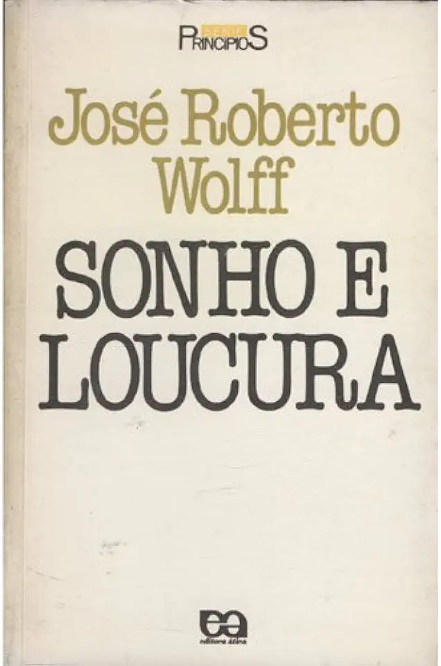 Capa do Livro Sonho e Loucura - José Roberto Wolff