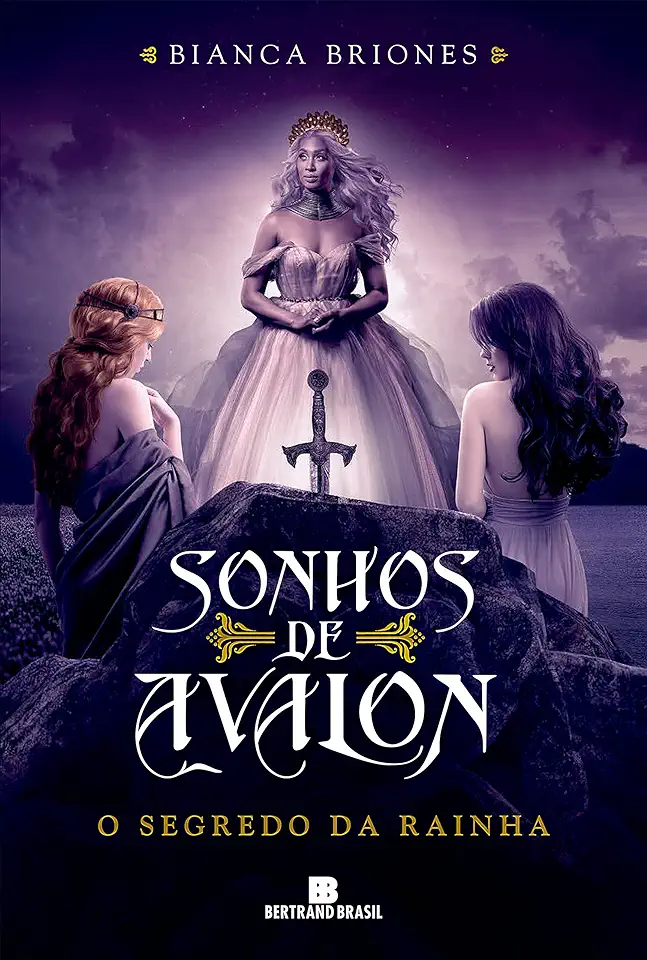 Capa do Livro Sonhos De Avalon: O Segredo Da Rainha (Vol. 2) - Briones, Bianca