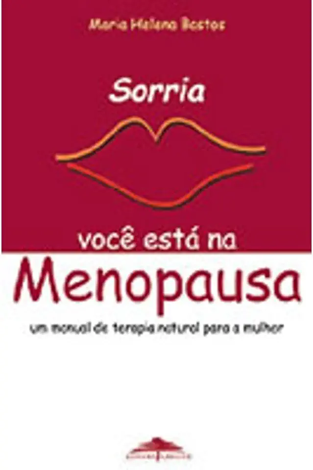 Capa do Livro Sorria você está na menopausa - Maria Helena Bastos