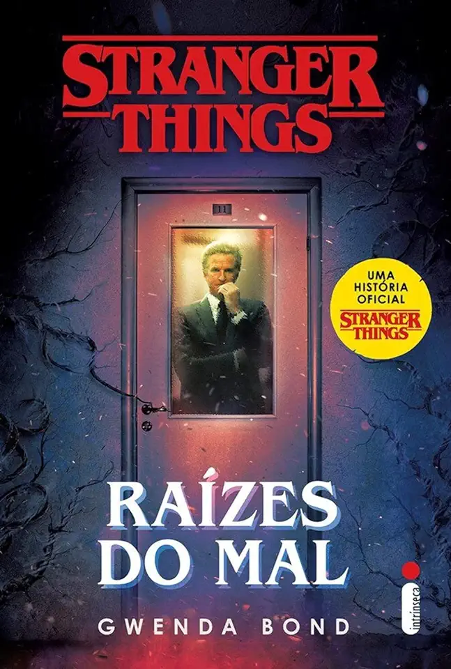 Capa do Livro Stranger Things - Raízes do Mal - Gwenda Bond