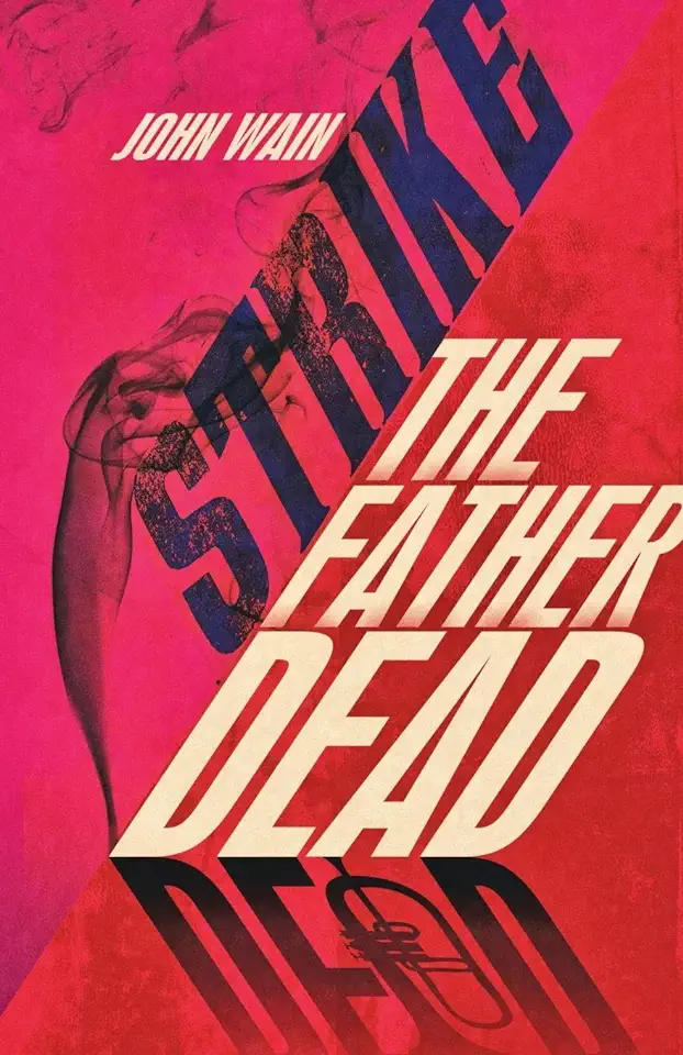 Capa do Livro Strike the Father Dead - John Wain