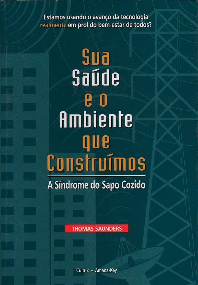 Capa do Livro Sua Saúde e o Ambiente Que Construímos - Thomas Saunders