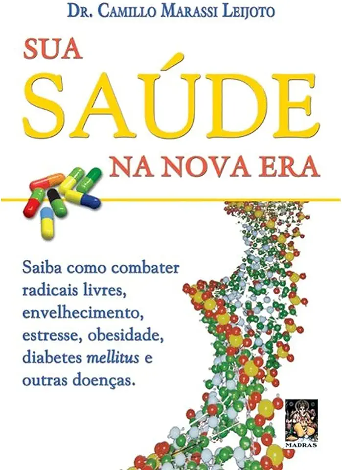 Capa do Livro Sua Saúde na Nova Era - Dr. Camillo Marassi Leijoto