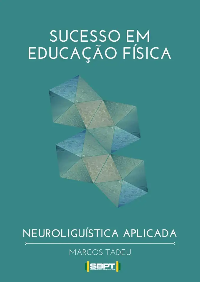 Capa do Livro Sucesso Em Educação Fisica Neurolinguistica Aplicada  - Marcos Tadeu