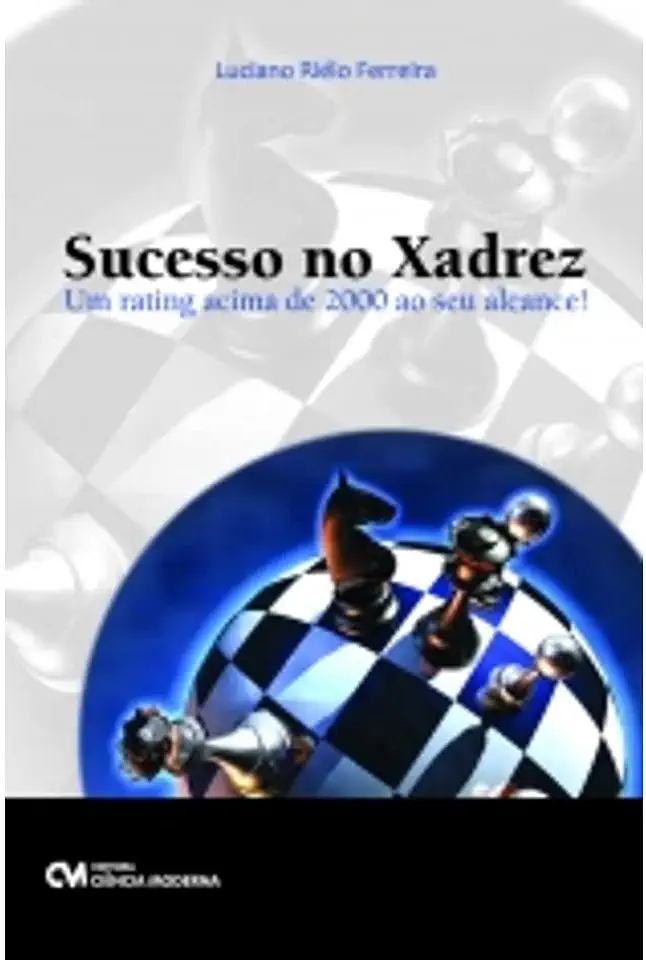 Capa do Livro Sucesso no Xadrez - um Rating Acima de 2000 ao Seu Alcance! - Ferreira Luciano Rielo