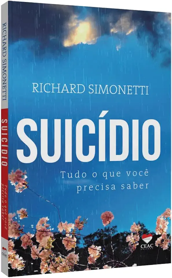 Capa do Livro Suicídio - Tudo o Que Você Precisa Saber - Richard Simonetti