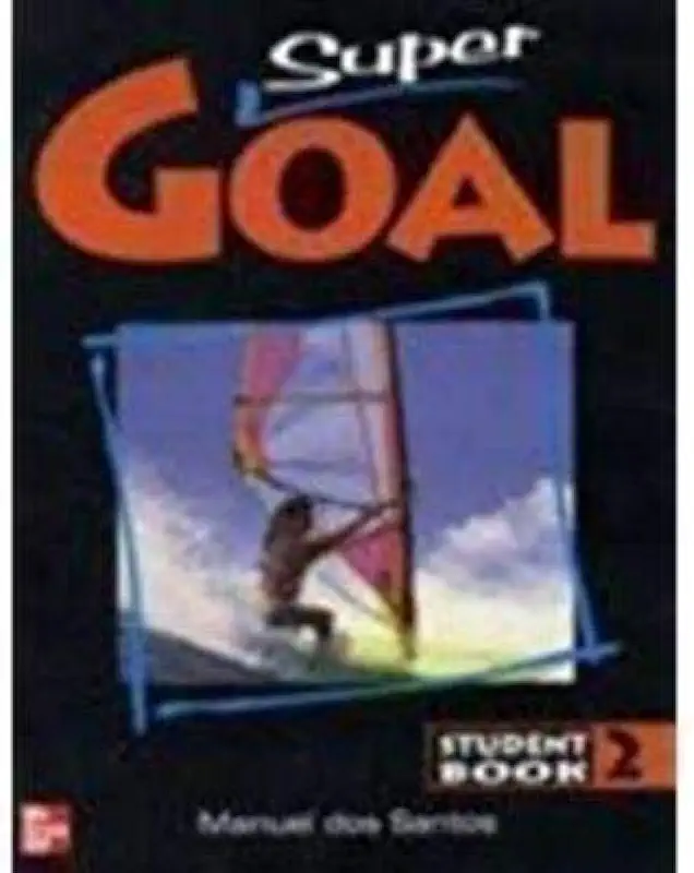 Capa do Livro Super Goal Student Book 2 - Manuel dos Santos