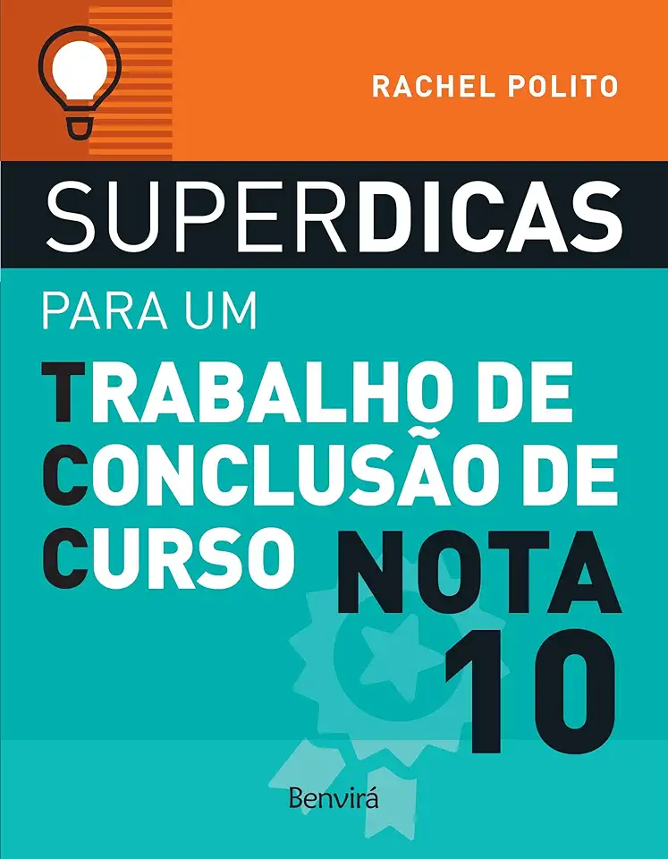 Capa do Livro Superdicas para um Trabalho de Conclusão de Curso Nota 10 - Rachel Polito