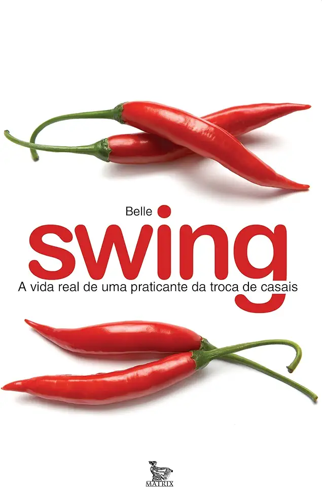 Capa do Livro Swing a Vida Real de uma Praticante da Troca de Casais - Belle