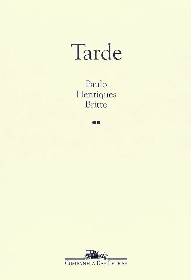 Capa do Livro Tarde - Paulo Henriques Britto